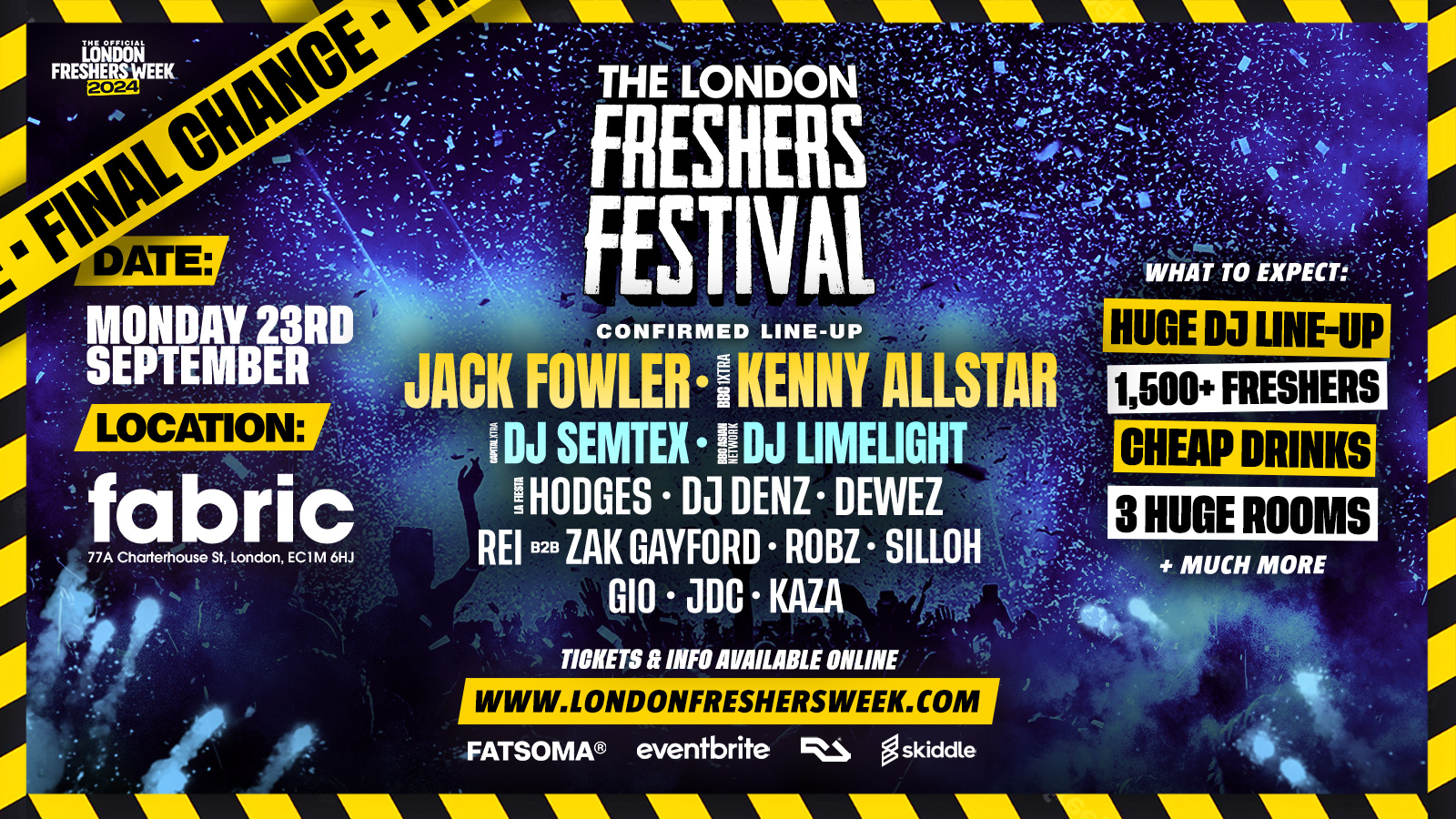 THE LONDON FRESHERS FESTIVAL @ FABRIC FT JACK FOWLER + KENNY ALLSTAR + MANY MORE!  🎉 LONDON FRESHERS WEEK 2024  [WEEK 2]