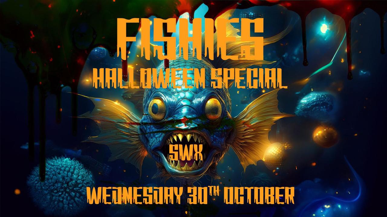 FISHIES BRISTOL HALLOWEEN – THE BIG SCARY POND – SOLD OUT
