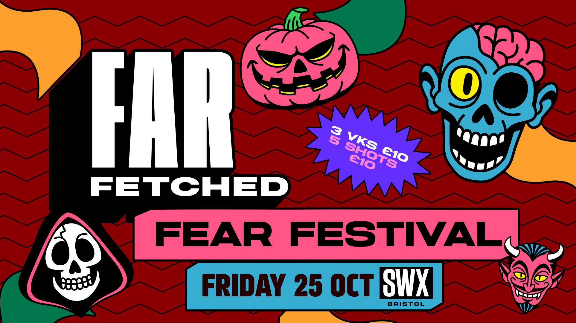 FARFETCHED Fear Festival – Friday 25th October