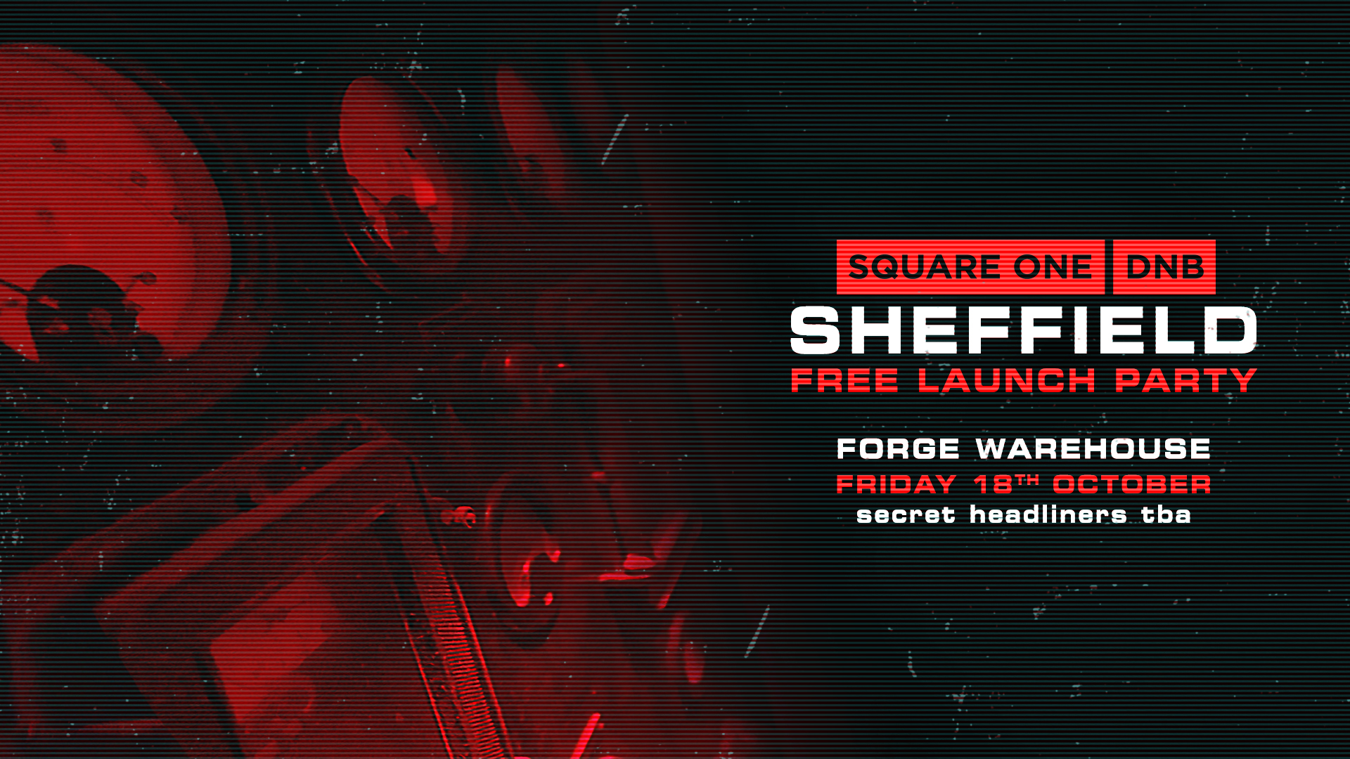 Square One DnB: Sheffield Warehouse Rave with MANDIDEXTROUS (limited free tickets)