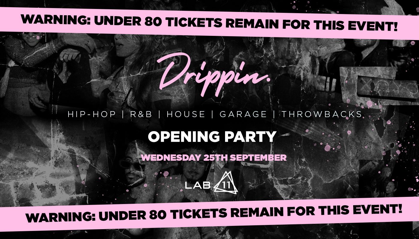 Drippin x Freshers Opening Party – LAB11 | Birmingham Freshers 2024 [FINAL TICKETS!]