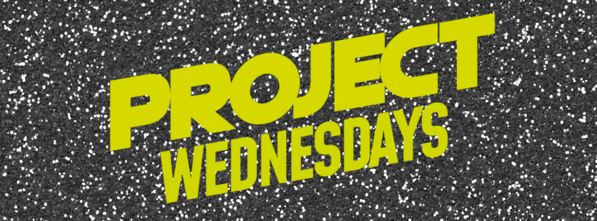 Project Wednesdays – The Return!