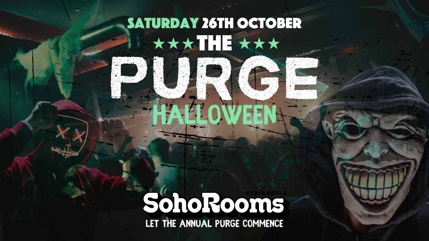 The Purge Halloween🩸 | Soho Rooms XL 🩸 | Sat 26th Oct🩸