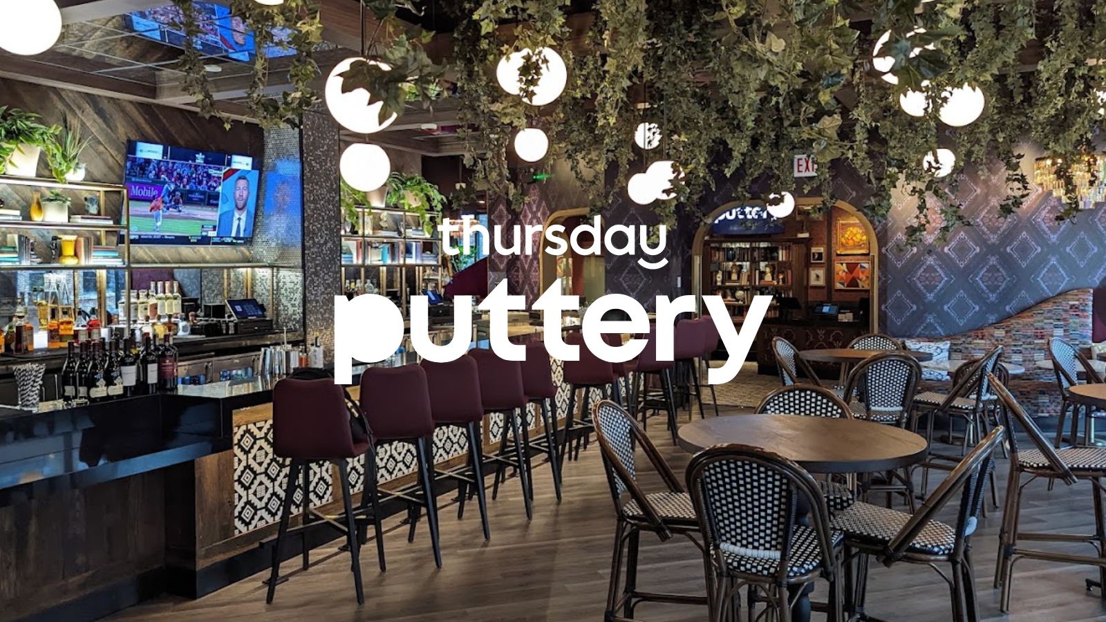 Thursday | Puttery | West Loop