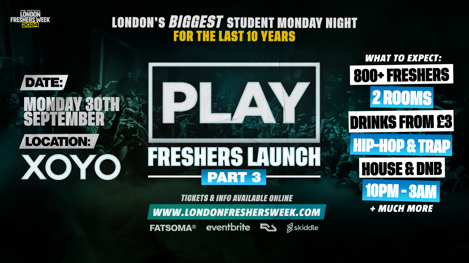 [FRESHERS LAUNCH – PART 3] – Play London At XOYO – The Biggest Weekly Monday Student Night [WEEK 3]