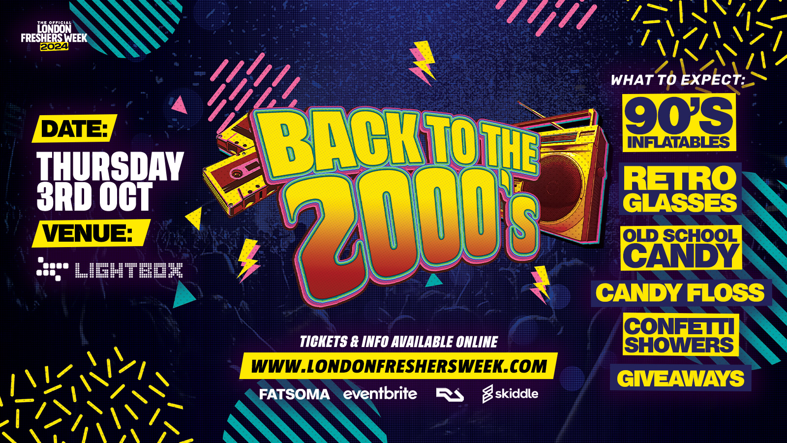 THE 90S & 2000S FRESHERS PARTY – LONDON’S BIGGEST FRESHERS THROWBACK PARTY – LONDON FRESHERS WEEK 2024 [WEEK 3]