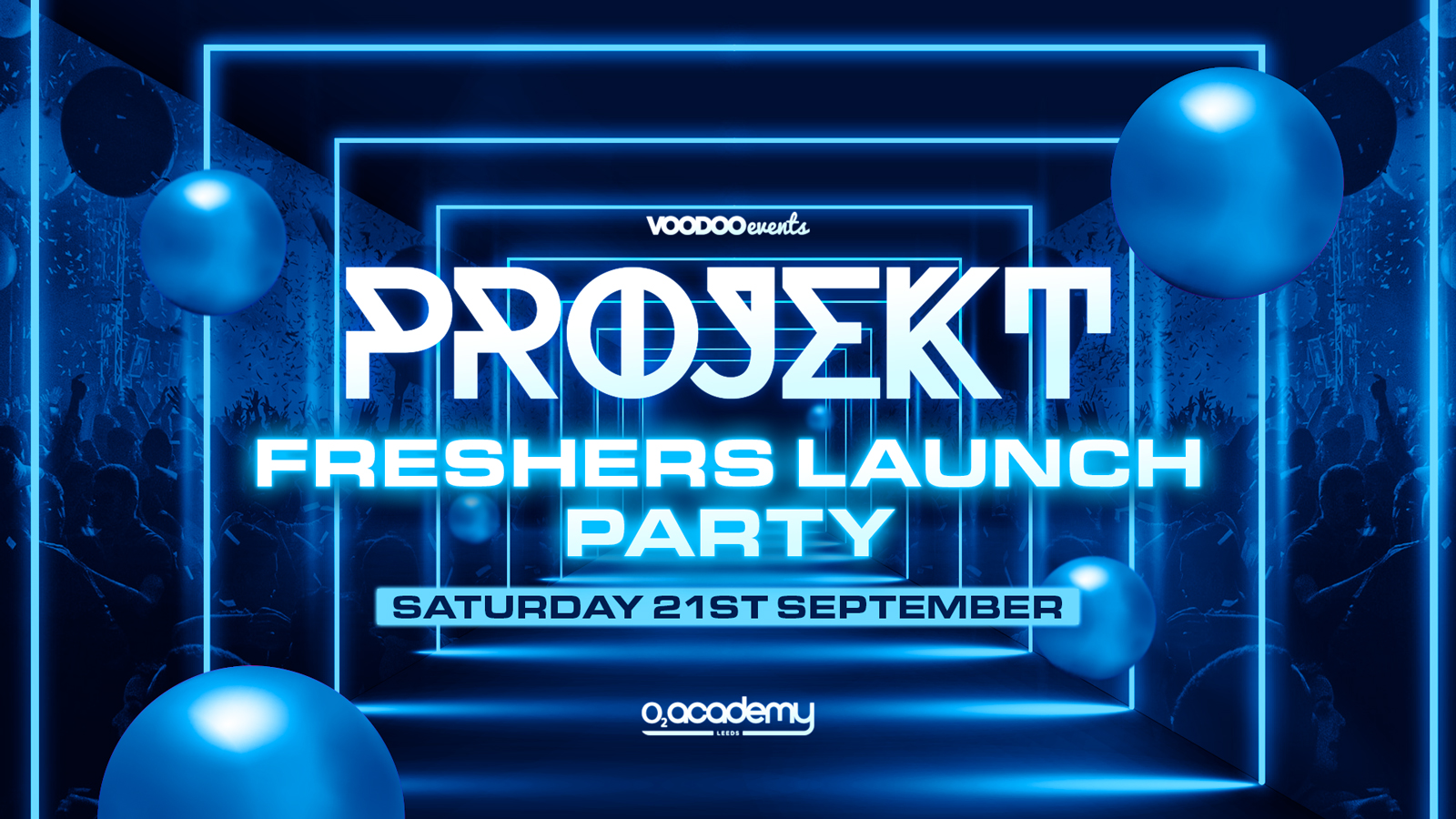 Projekt Freshers Launch Party Saturday 21st September