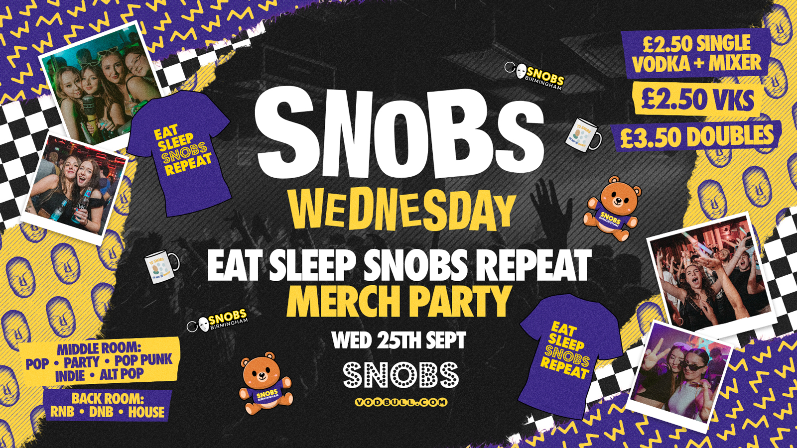 🎶 SNOBS WEDNESDAY!!**[🔥TONIGHT🔥] EAT SLEEP SNOBS REPEAT FRESHERS MERCH PARTY**🎶 25/09 🚨FREE SHOT WITH EVERY TICKET🚨