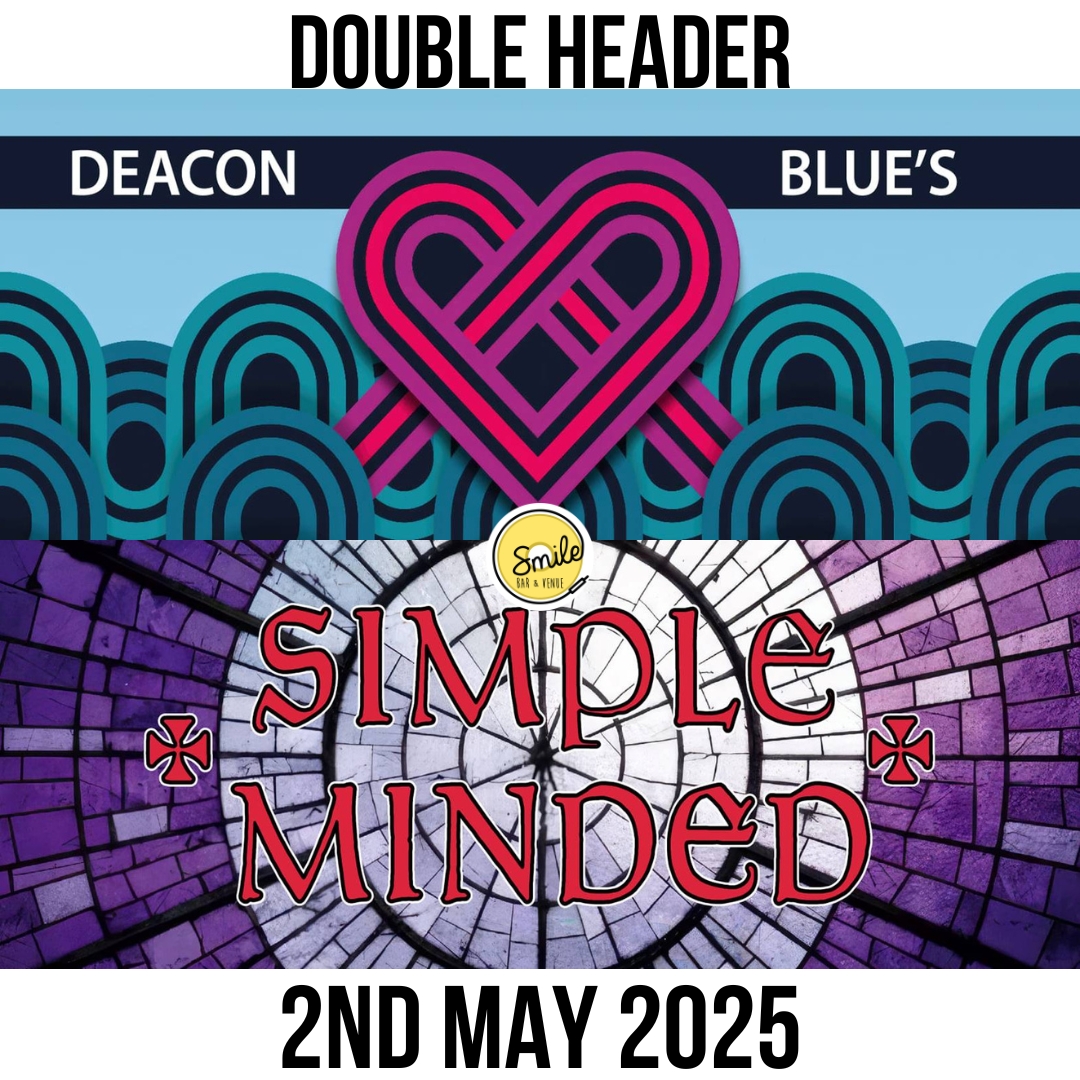 Deacon Blues & Simple Minded – Double Header