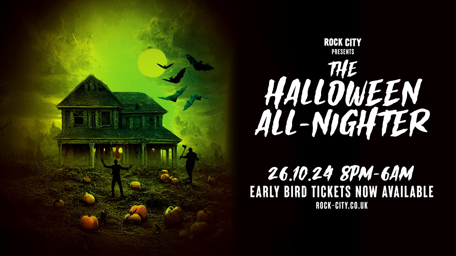 The Rock City Halloween All-Nighter – (Advance Tickets Now Sold Out / Pay On The Door Tickets Available From 8pm Or Sign Up for Resale Notifications )  Nottingham’s Biggest Halloween Party – 26/10/24