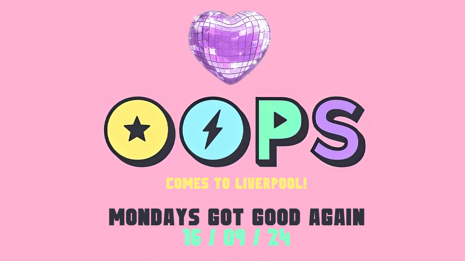 DAY 2 – OFFICIAL EVENT 1 – OOPS! MONDAYS 🪩🎊  – BRAND NEW WEEKLY MONDAYS