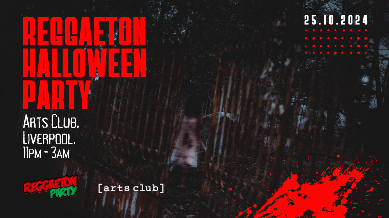 Reggaeton Halloween Party (Liverpool) 2024 at Arts Club, Liverpool on