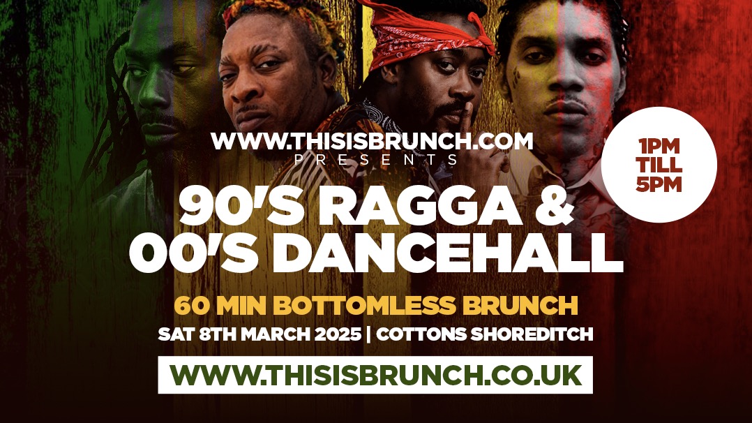 (SOLD OUT ) 90’S RAGGA & 00’S  DANCEHALL BOTTOMLESS BRUNCH