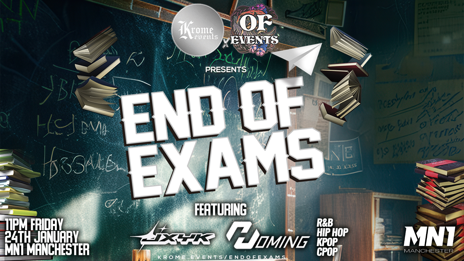 Krome Events x OF Events Presents: End of Exams Party