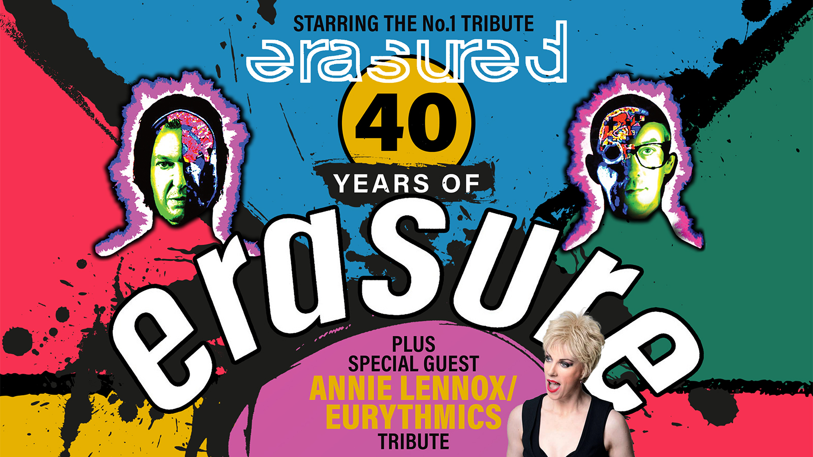 🚨 SOLD OUT! (RESALE ONLY!) 40 Years of ERASURE by Erasured plus Annie Lennox/Eurythmics Tribute
