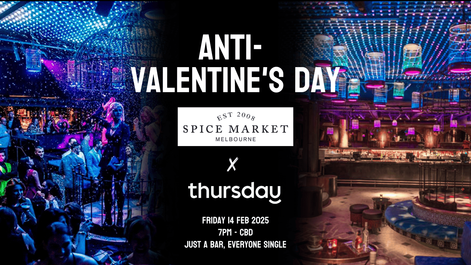 Thursday | Spice Market Anti-Valentine’s Day | Melbourne CBD