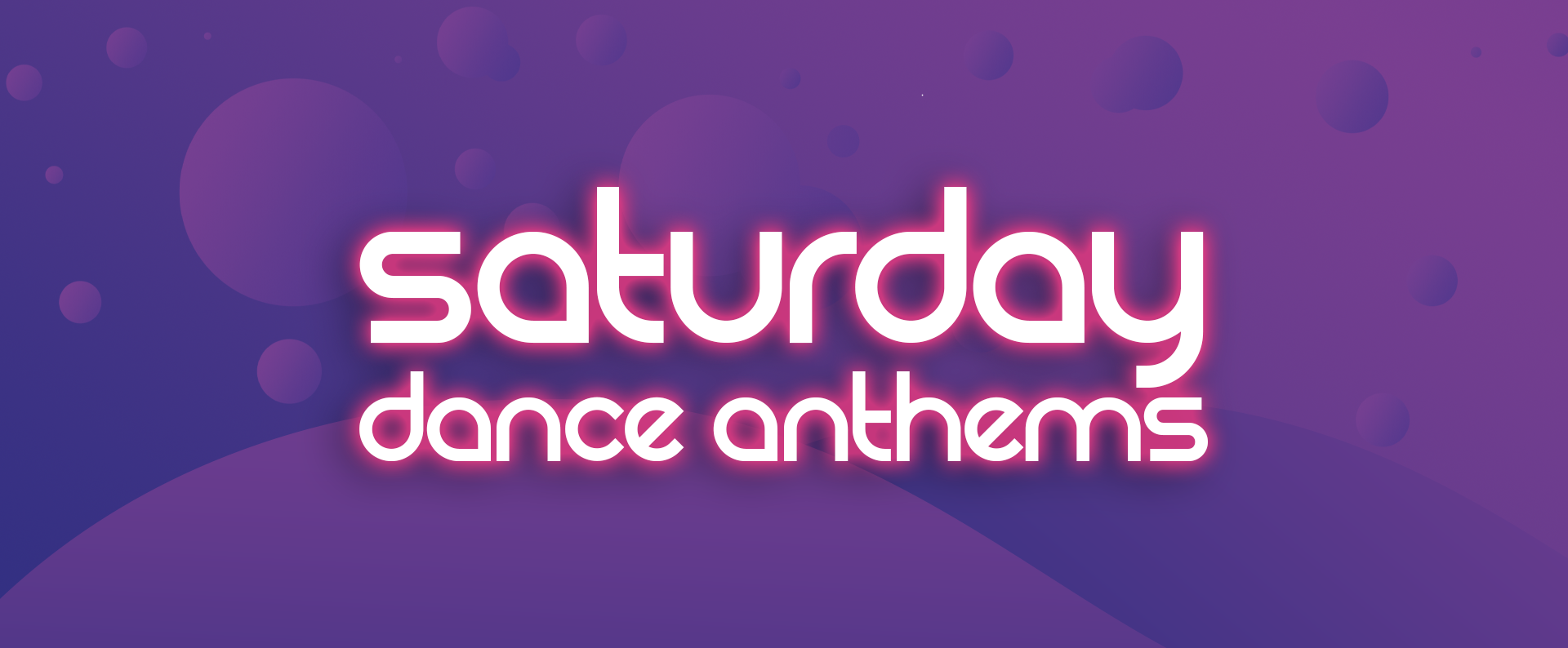 Saturday Dance Anthems