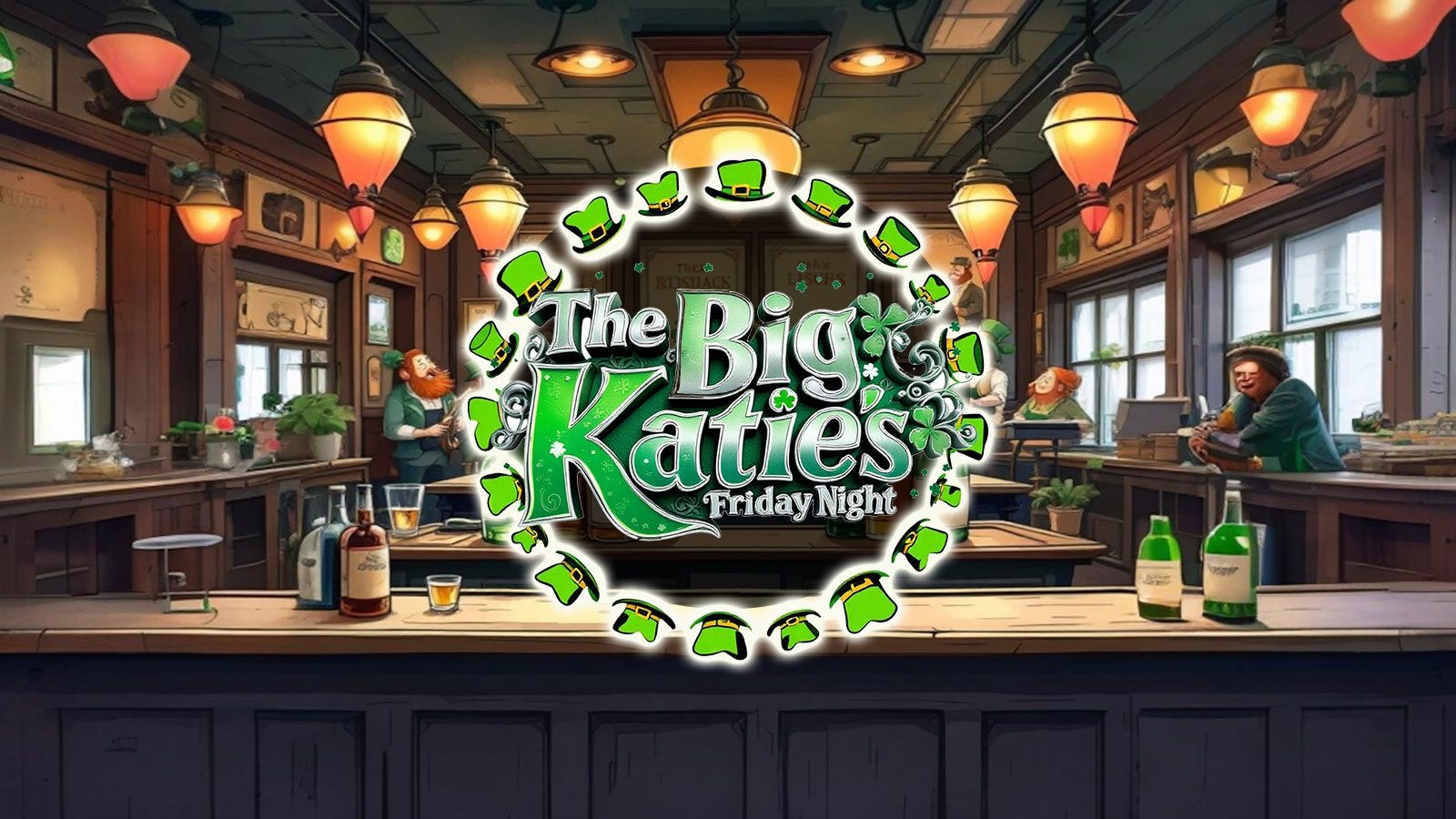 The BIG Katie’s Friday Night Party! – Katie O’ Briens