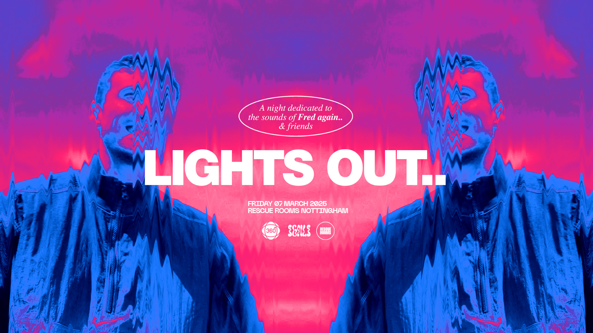 LIGHTS OUT: a night dedicated to the sounds of Fred again.. & friends