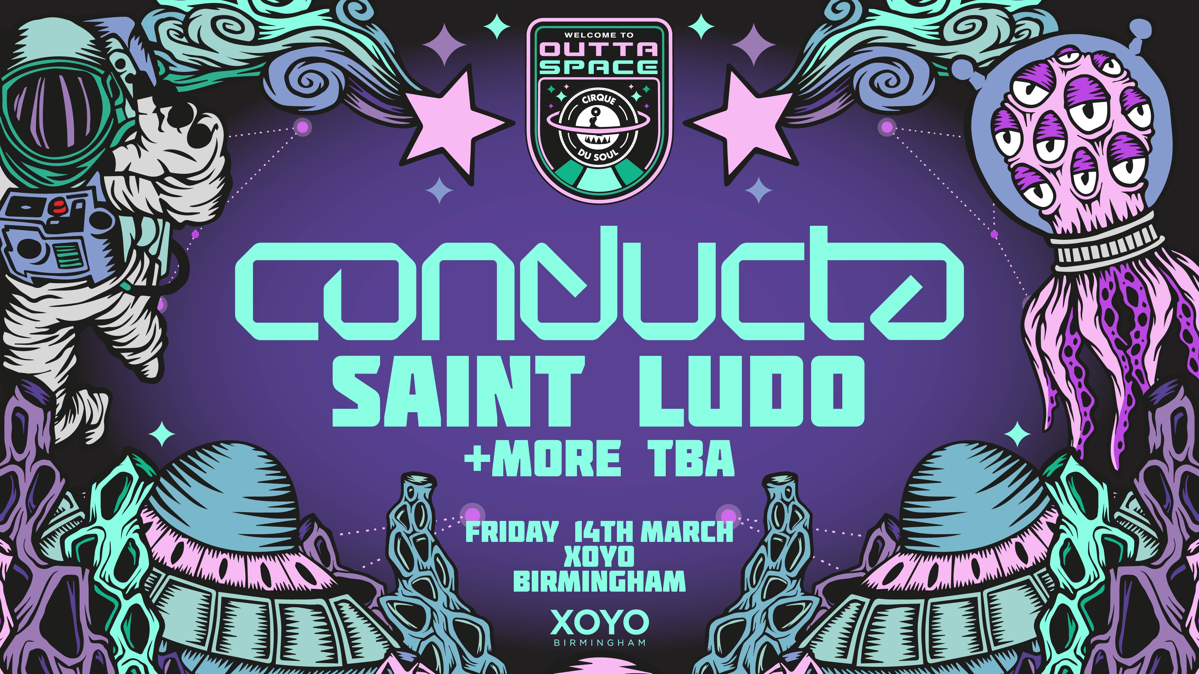 Cirque Du Soul: Birmingham // Outta Space // Conducta, Saint Ludo