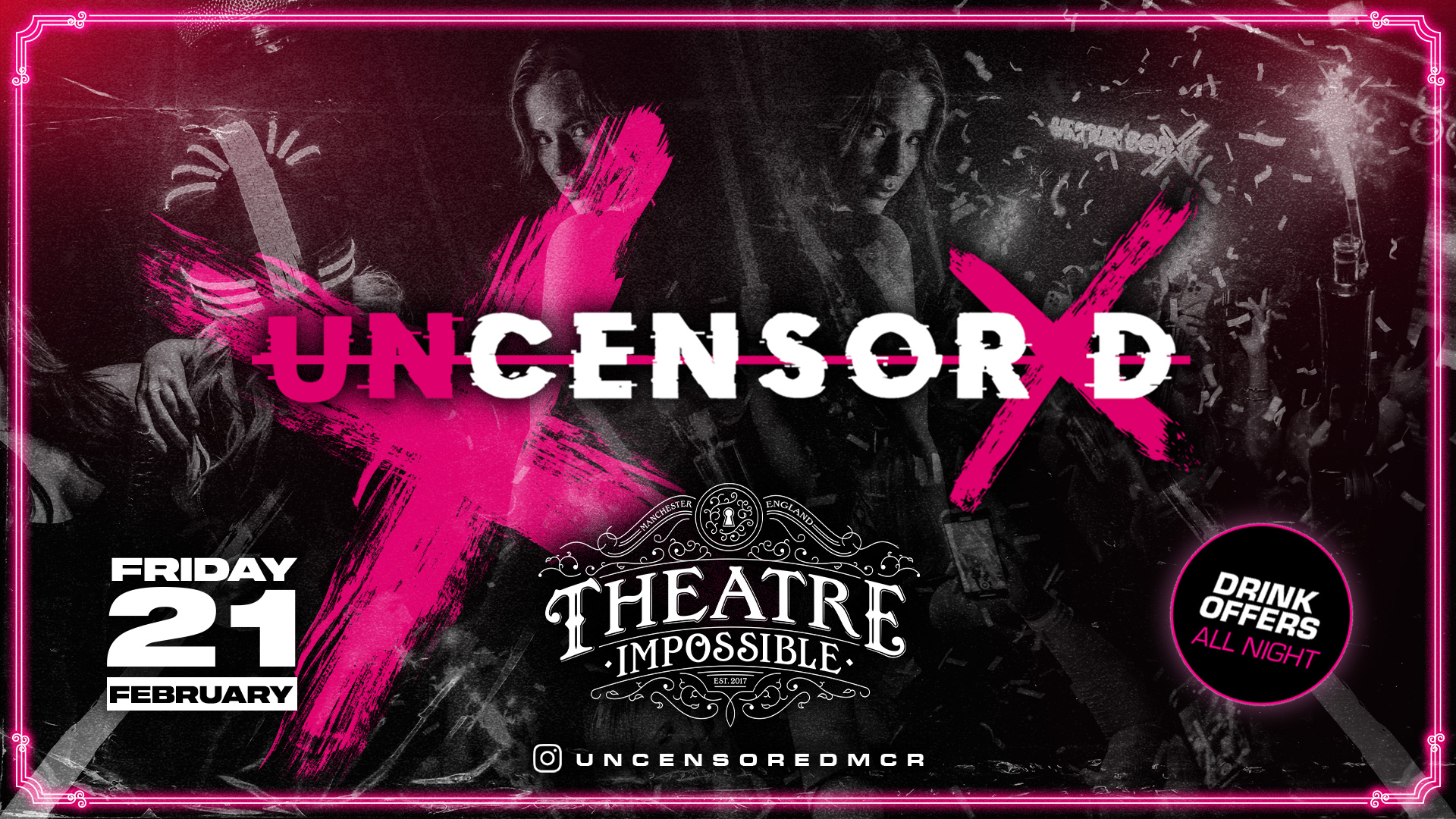 UNCENSORED FRIDAYS ❌ IMPOSSIBLE !! Manchester’s Hottest Friday 🔥