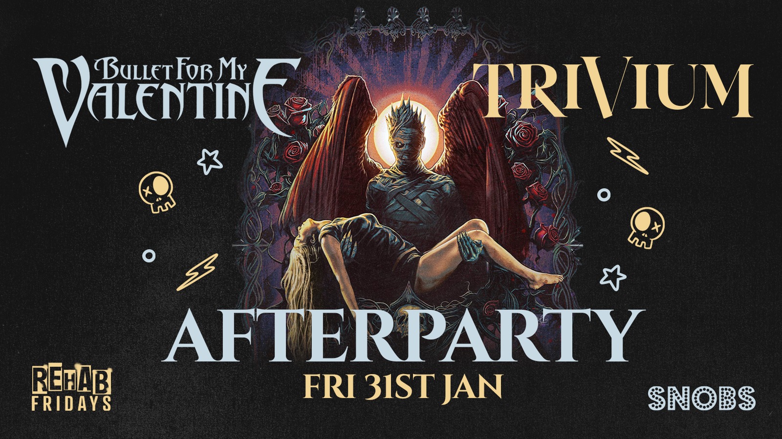 [TONIGHT] Bullet for My Valentine & Trivium Afterparty @ Rehab Friday Snobs 💥 31/01