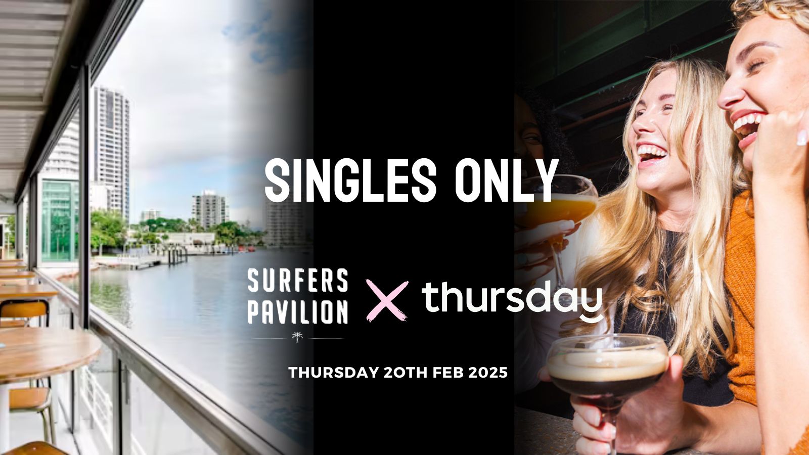 Thursday | Surfers Pavilion | Gold Coast