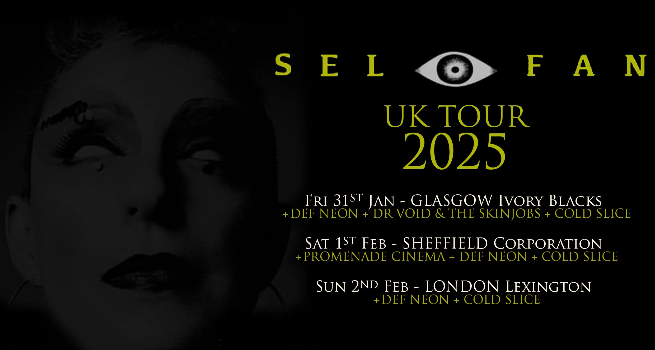 SELOFAN UK 2025 UK TOUR + Promenade Cinema &  Def Neon + Cold Slice