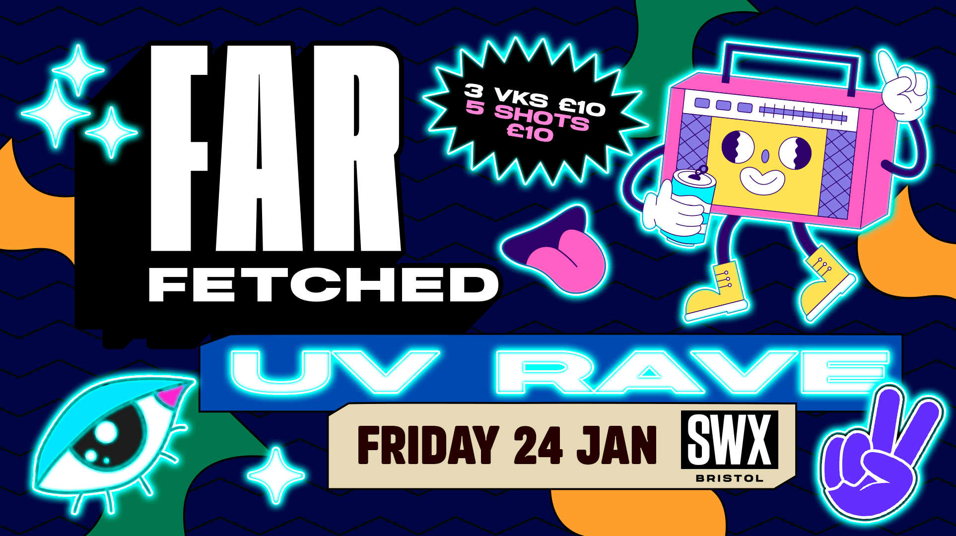 FARFETCHED Fridays UV Rave- Friday 24th January