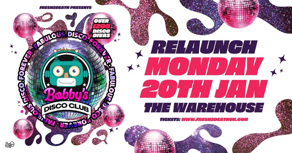 Bobby’s Relaunch Disco Club 2025 at The Warehouse – Mon 20th Jan