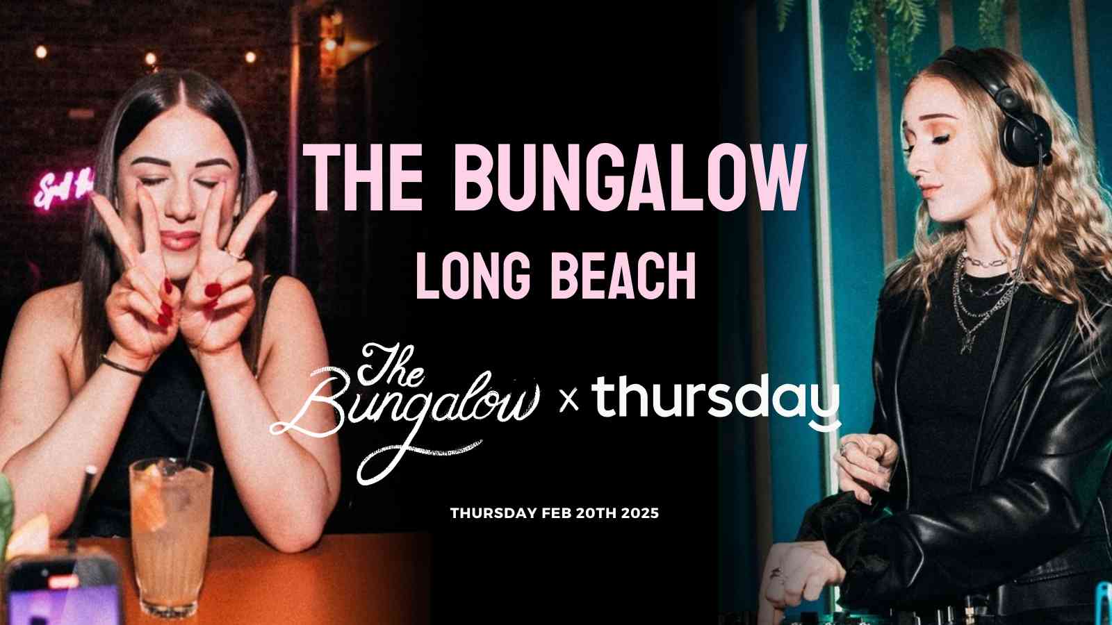 Thursday | The Bungalow Long Beach | Los Angeles