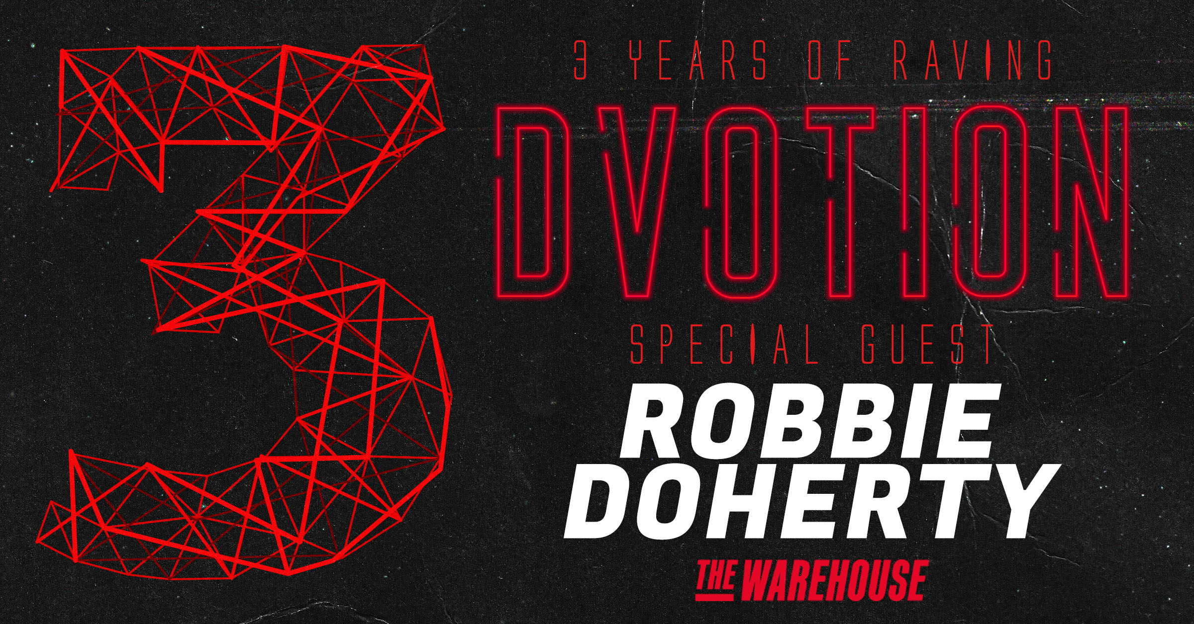 ♦️  DVOTION 3RD BIRTHDAY SPECIAL PRESENTS ROBBIE DOHERTY // SOLD OUT! LIMITED LATE ENTRY TICKETS AVAILABLE!!! // THIS EVENT WILL SELL OUT // UNITED IN MUSIC – THE WAREHOUSE ♦️