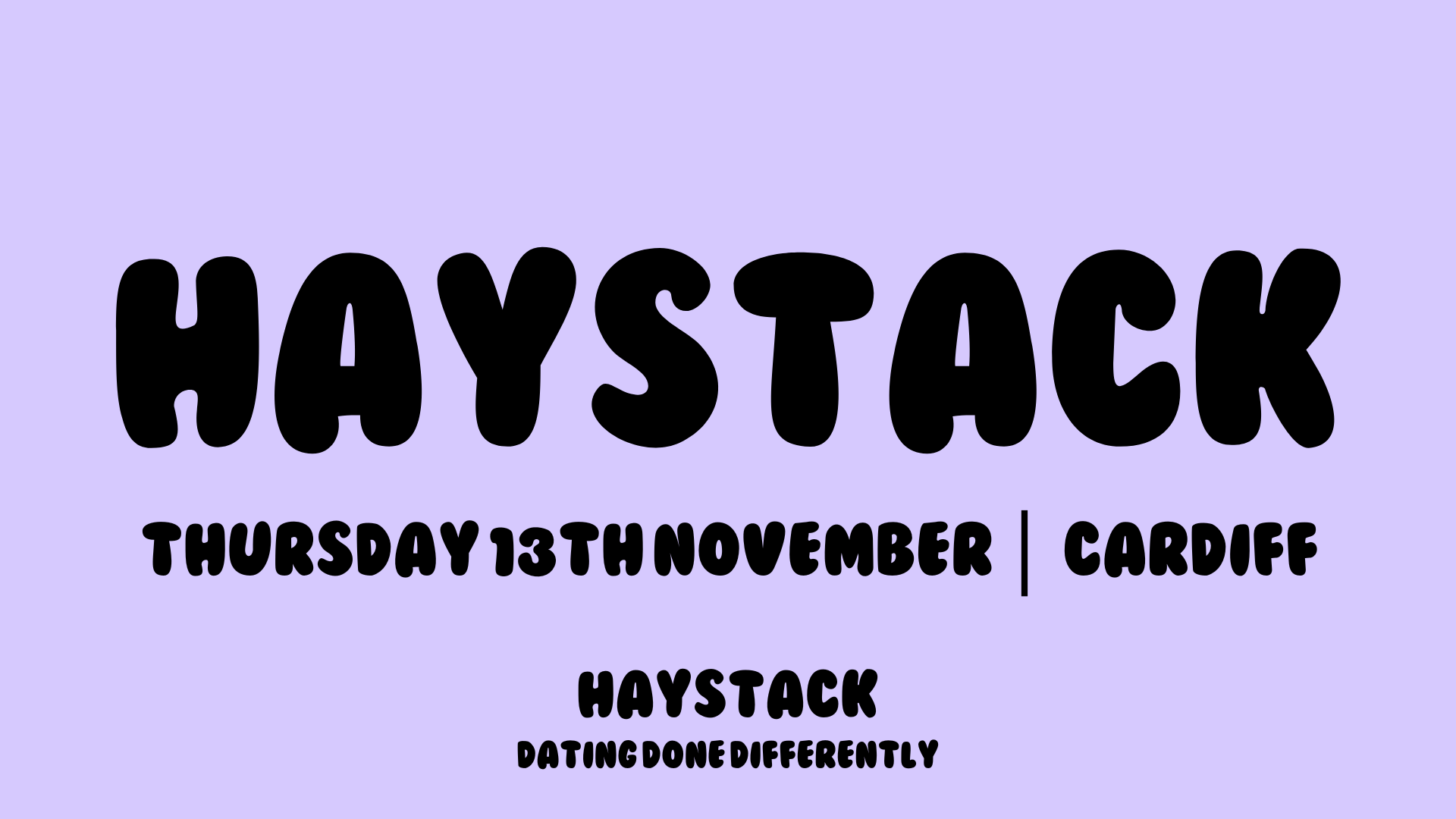 HAYSTACK DATING | CARDIFF | THURSDAY 13TH NOVEMBER
