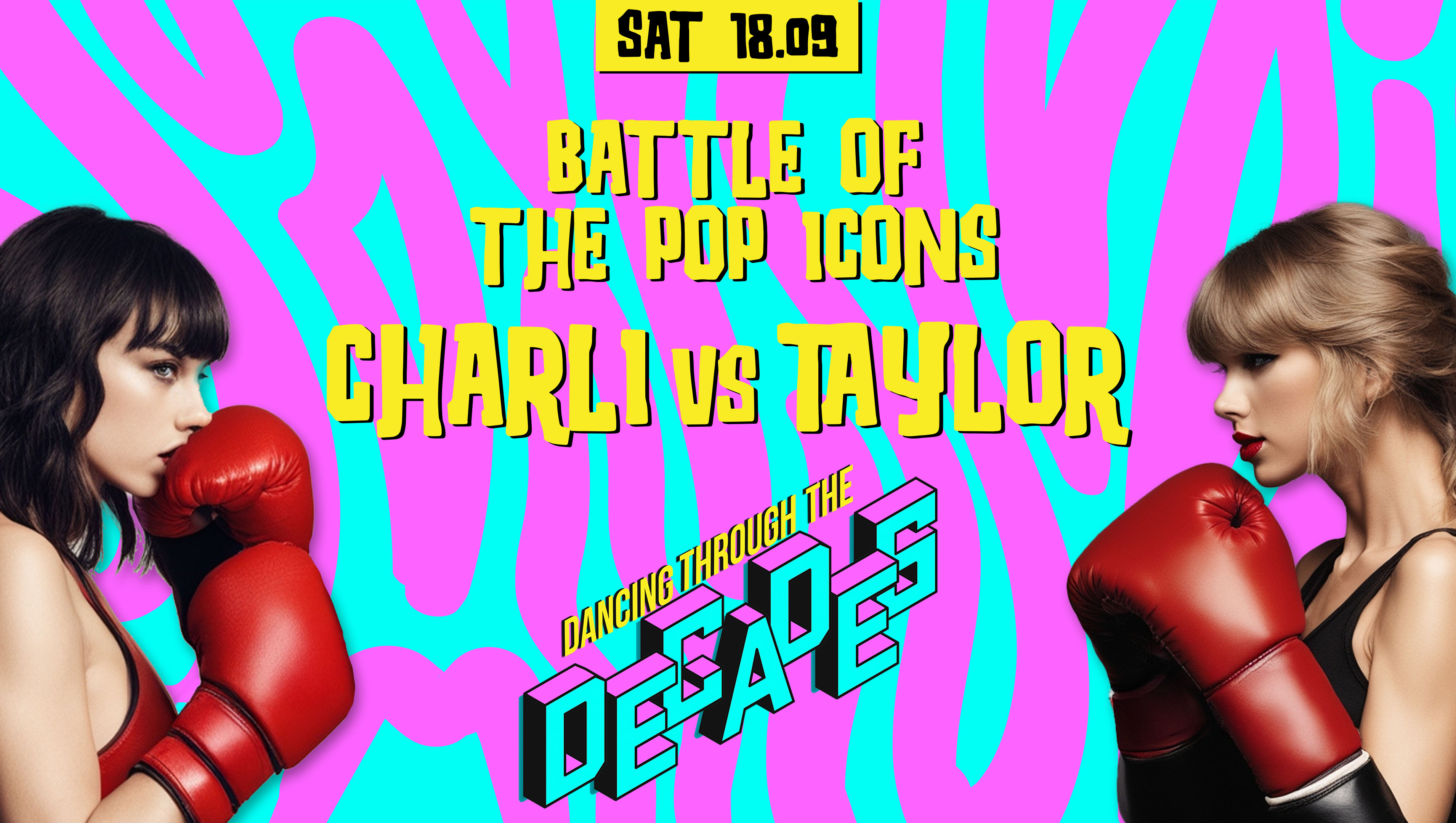 📼💿 DECADES – CHARLI Vs TAYLOR – BATTLE OF THE POP ICON  📼💿 80S, 90S, 00S & NOW // 3 ROOMS OF HITS INC. KARAOKE ROOM 🎤🌈 EVERY SATURDAY AT GORILLA