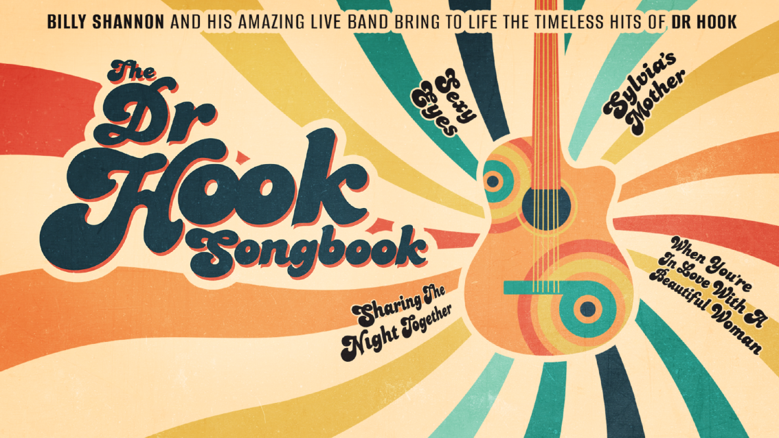 🚨 ONLY 5 TICKETS LEFT! The Dr Hook Songbook – starring Billy Shannon & his amazing live band