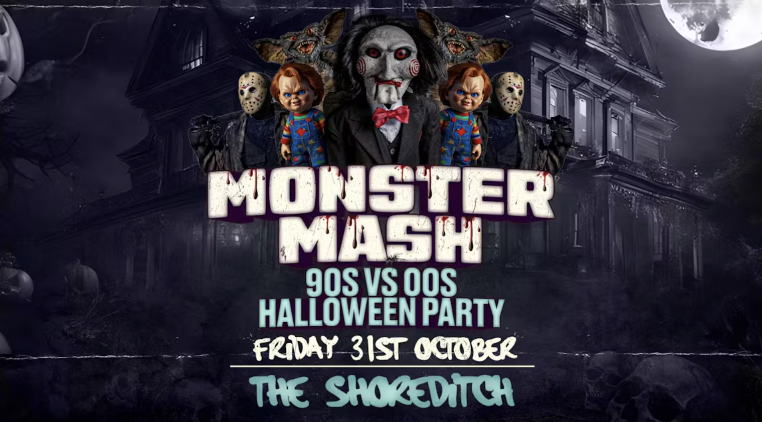 😱 SOLD OUT 😱 The Monster Mash 👻 The 90’s vs 00’s Halloween Party at The Shoreditch 😱 SOLD OUT 😱