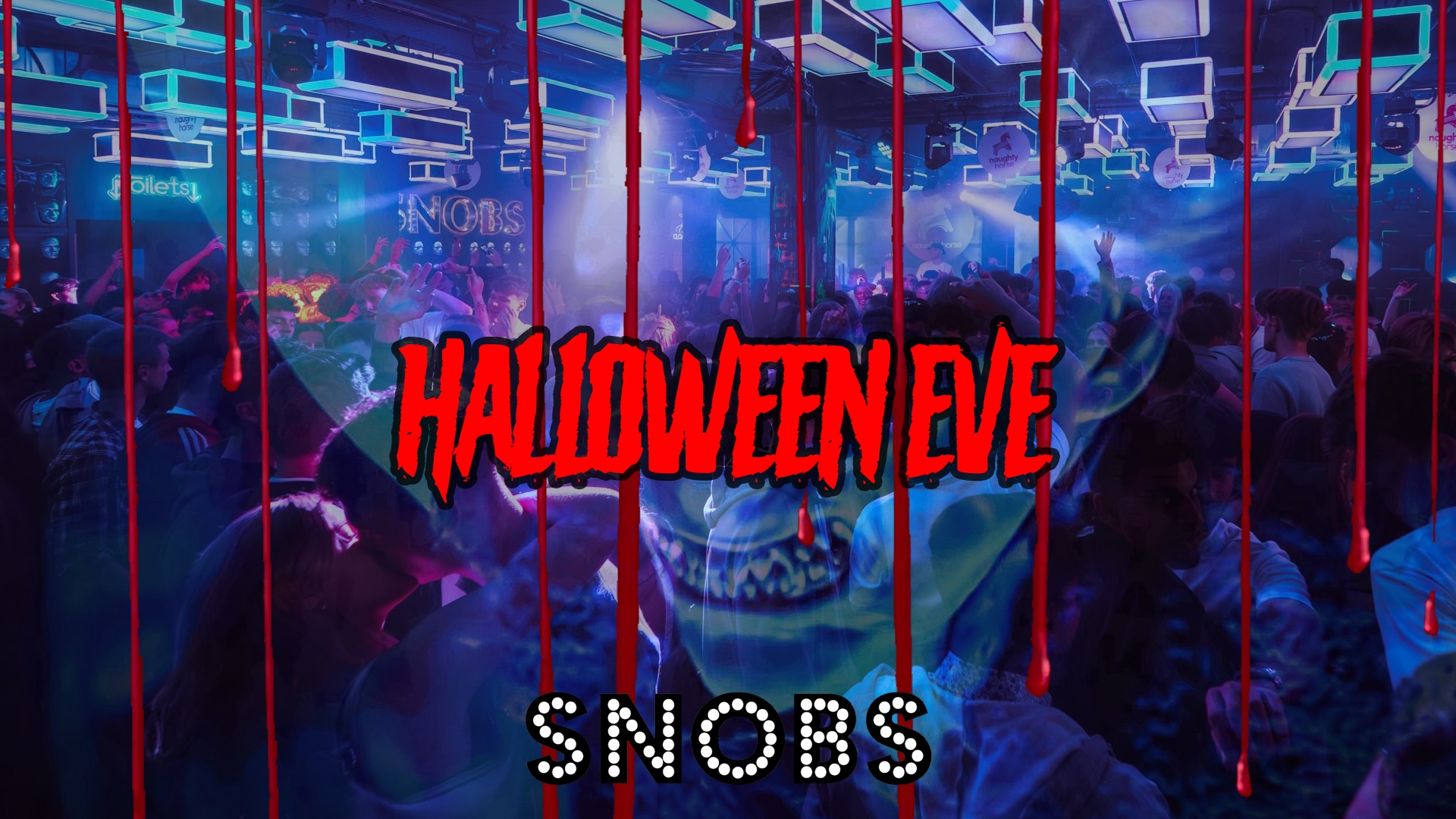 SNOBS X Naughty Horse Halloween Eve [Final 25 Tickets]