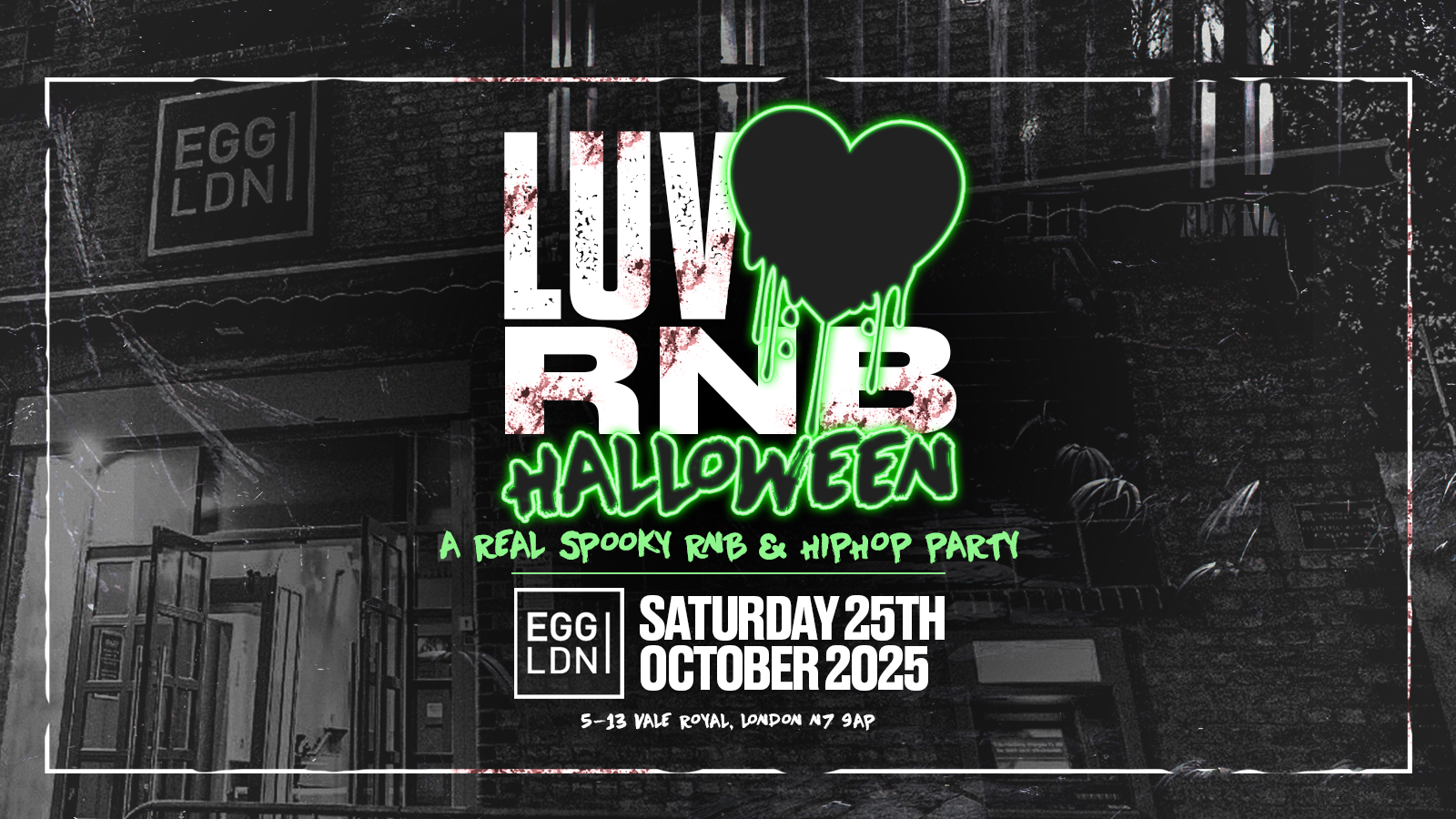 LUVRNB – The Halloween Special at EGG LDN