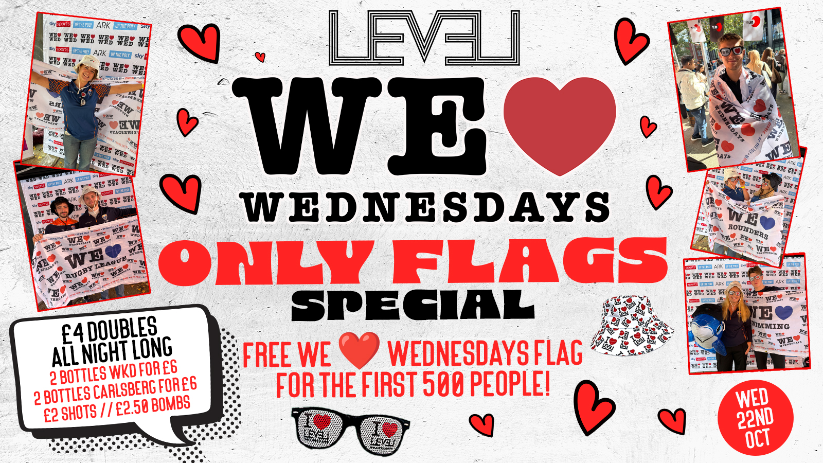 WE LOVE ❤️ WEDNESDAYS : ONLY FLAGS SPECIAL! FREE FLAG FOR THE FIRST 500 PEOPLE! LIVERPOOL’S LEGENDARY WEDNESDAY NIGHT