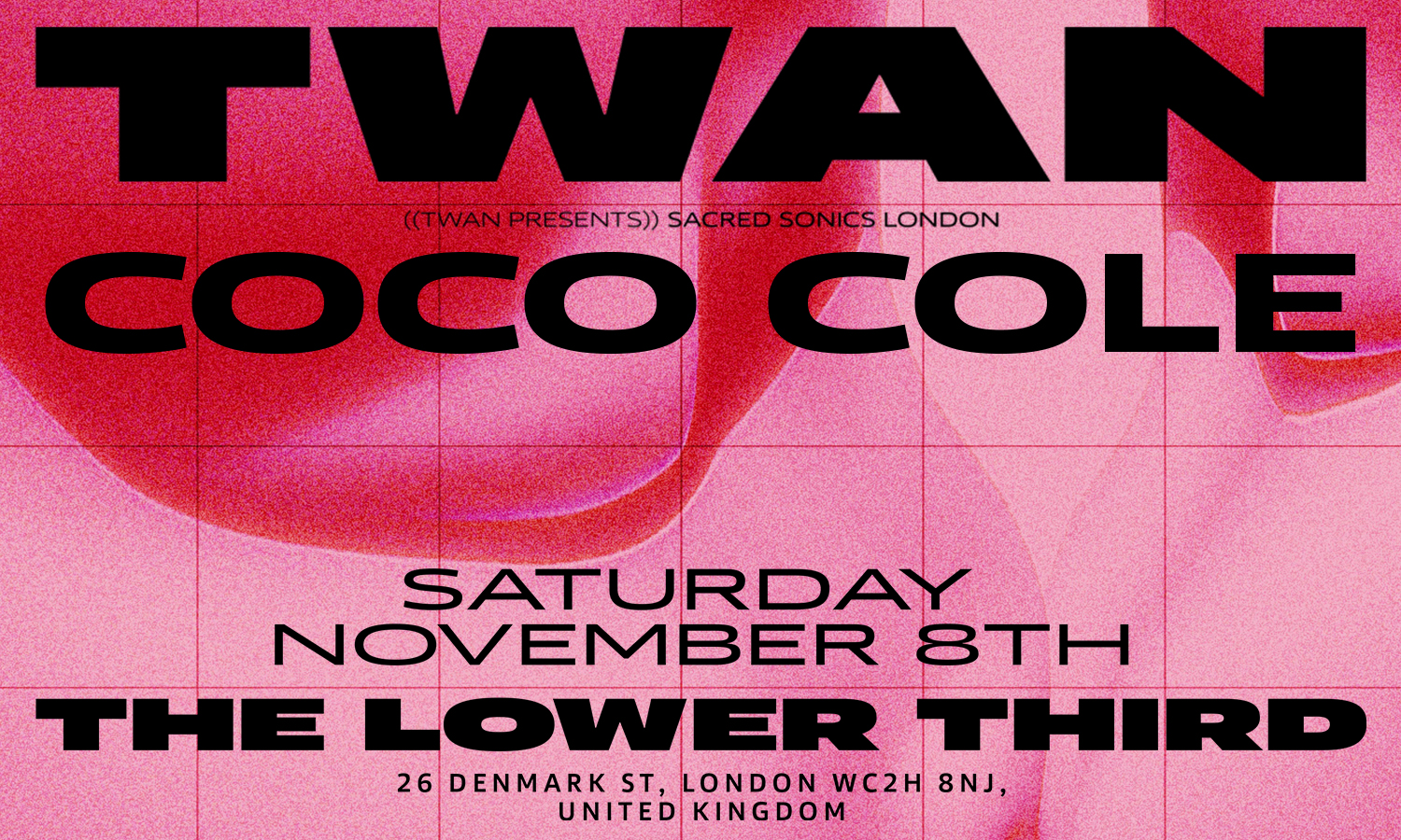 SACRED SONICS London ft TWAN & Coco Cole @ Lower Third Outernet