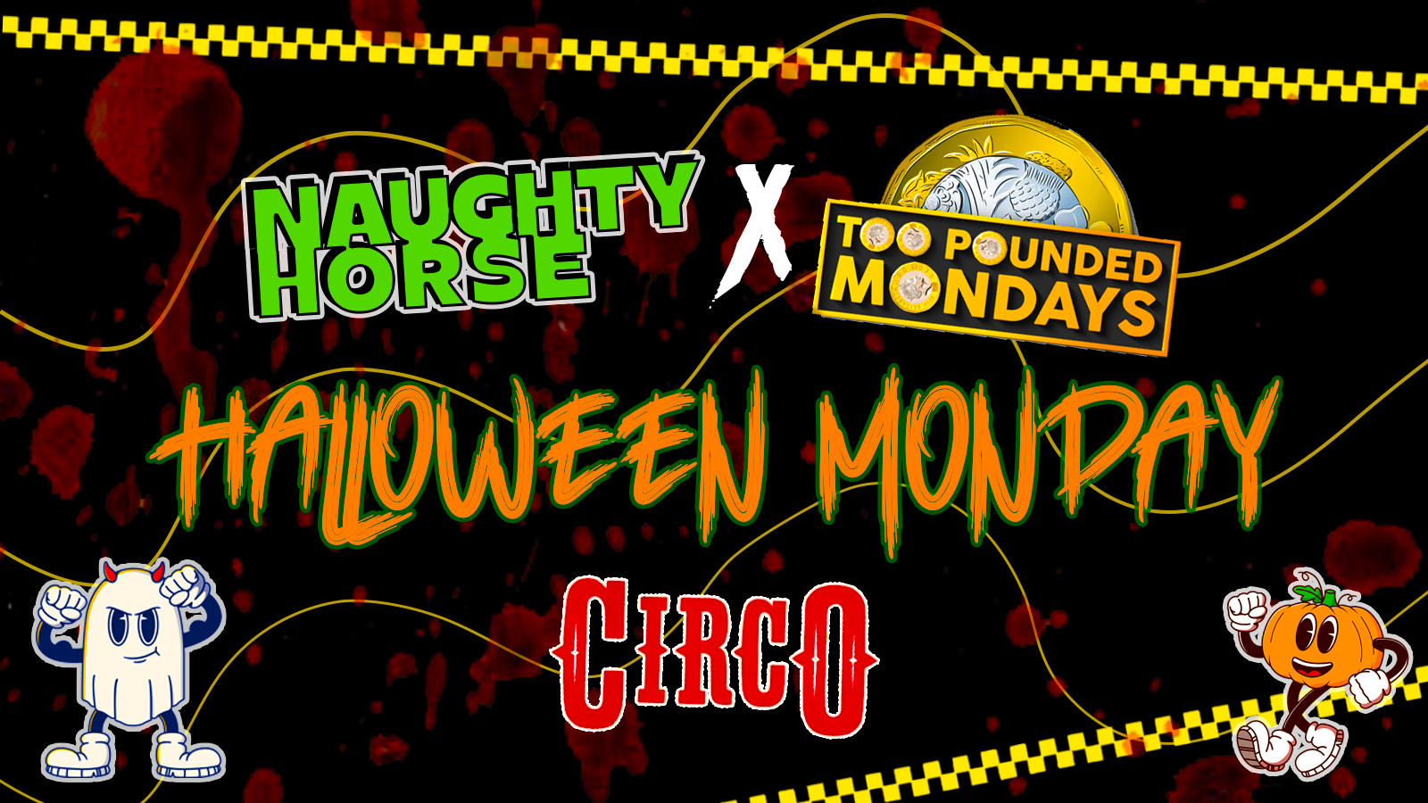 Naughty Horse HALLOWEEN MONDAY X Too Pounded [Final Tickets]