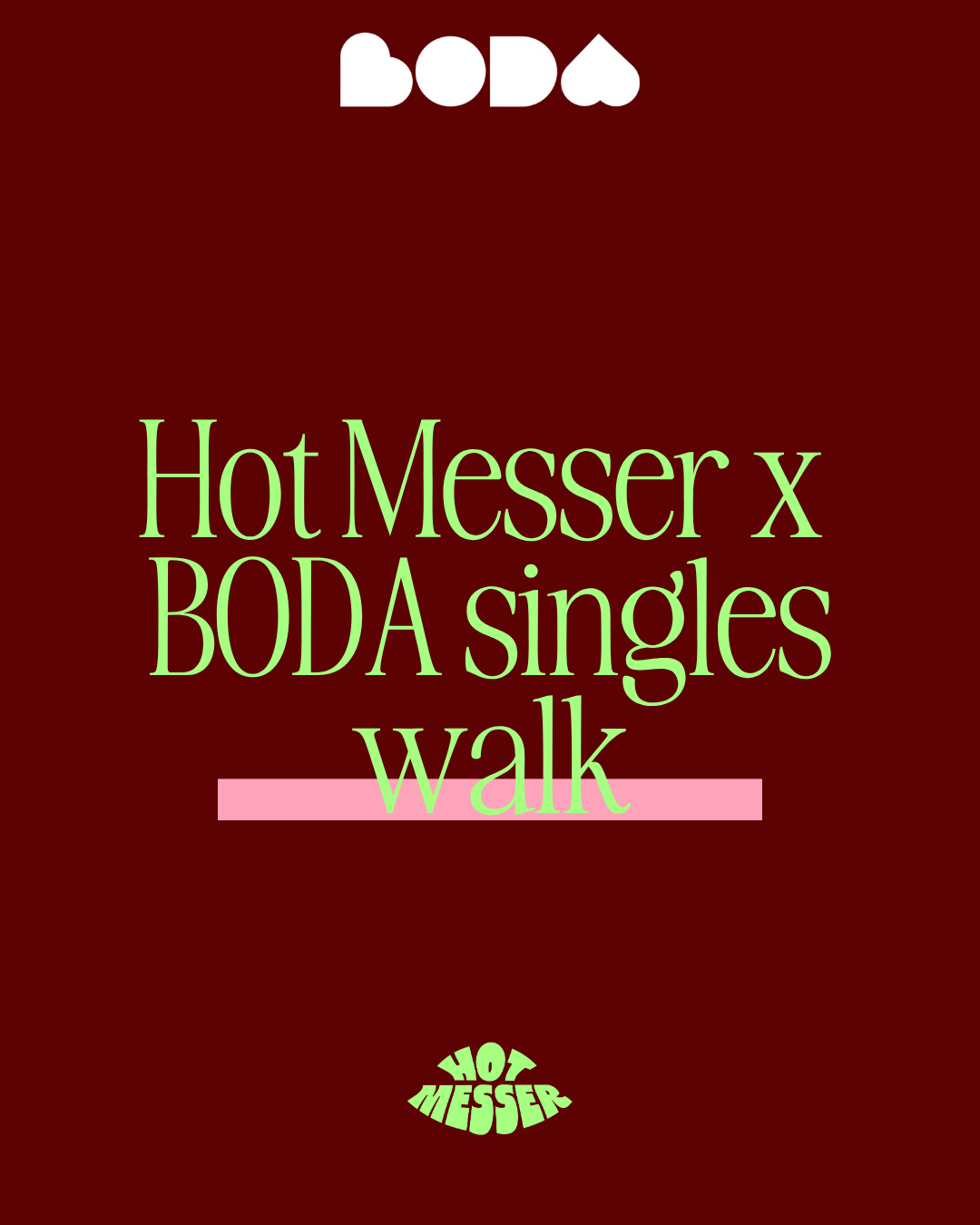 BODA X HOT MESSER: London’s Biggest Singles Walk