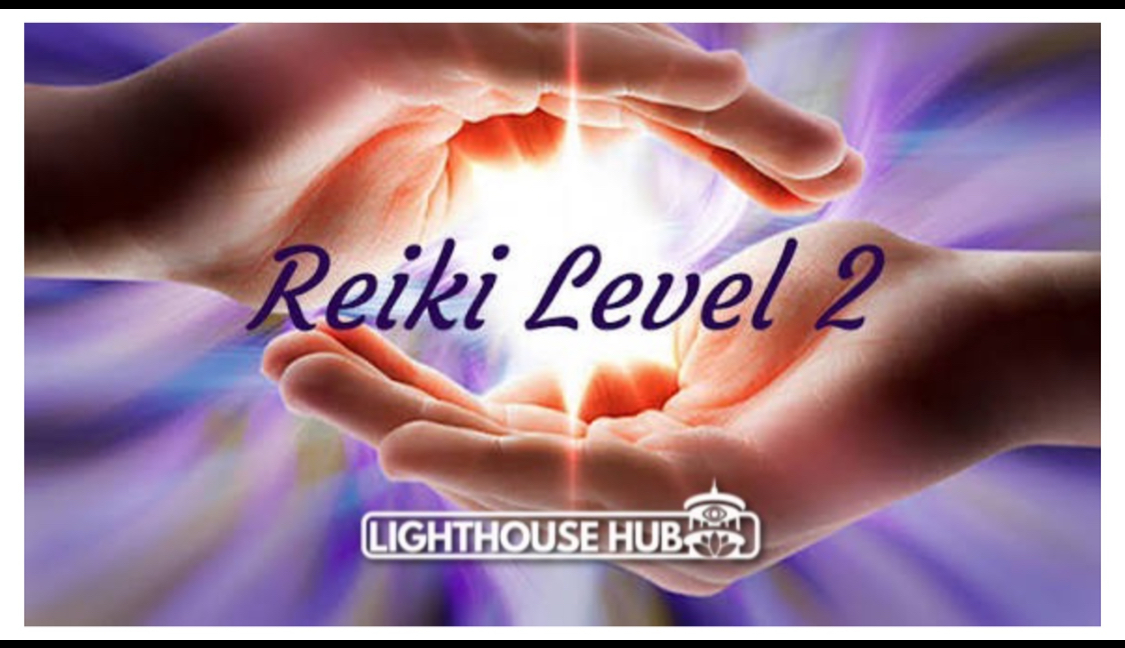 Reiki Level 2 Training (Sunday 1st Feb ) @ The Lighthouse Hub 11AM