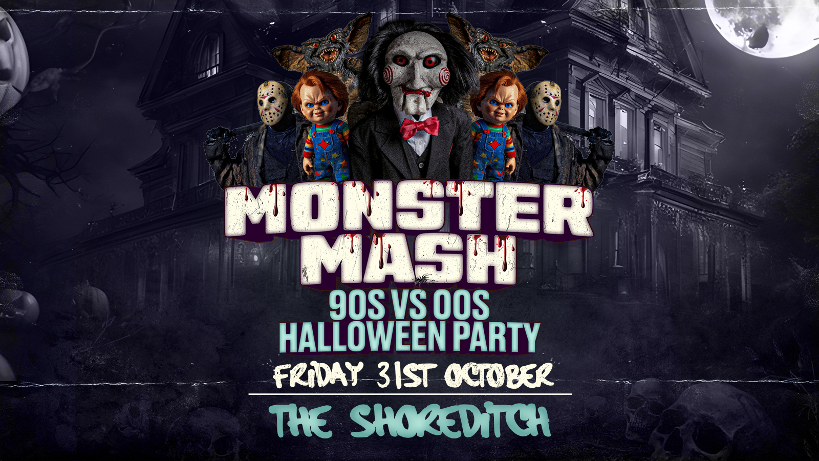 😱 SOLD OUT 😱 The Monster Mash 👻 The 90’s vs 00’s Halloween Party at The Shoreditch 😱 SOLD OUT 😱