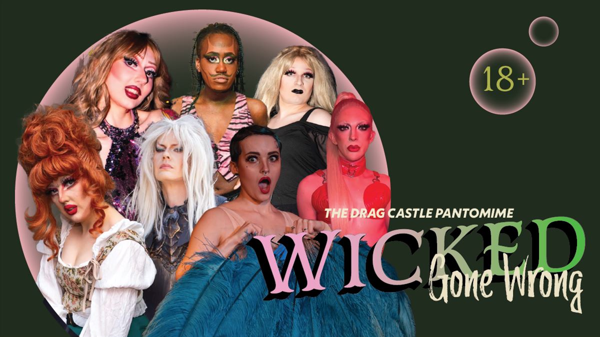 Wicked! Gone Wrong: The Drag Pantomime