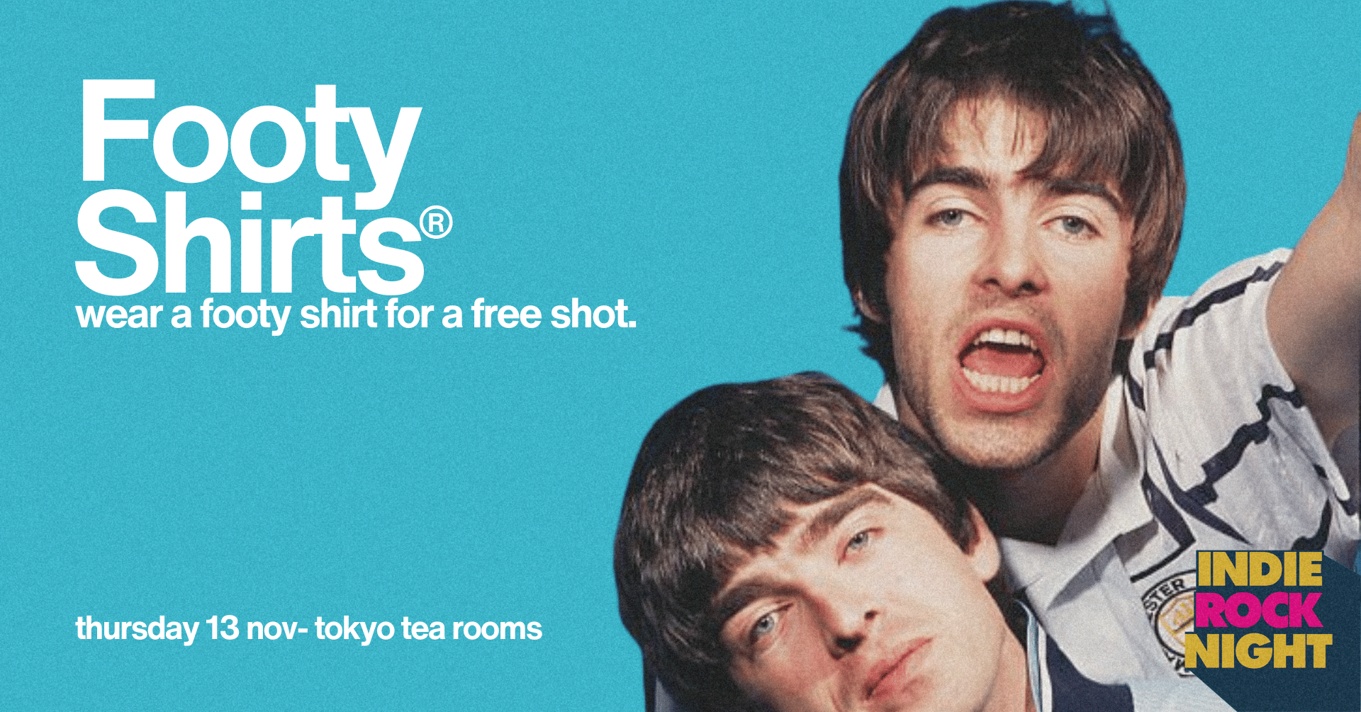 Indie Rock Night ∙ FOOTY SHIRTS *10 £4 TICKETS LEFT*