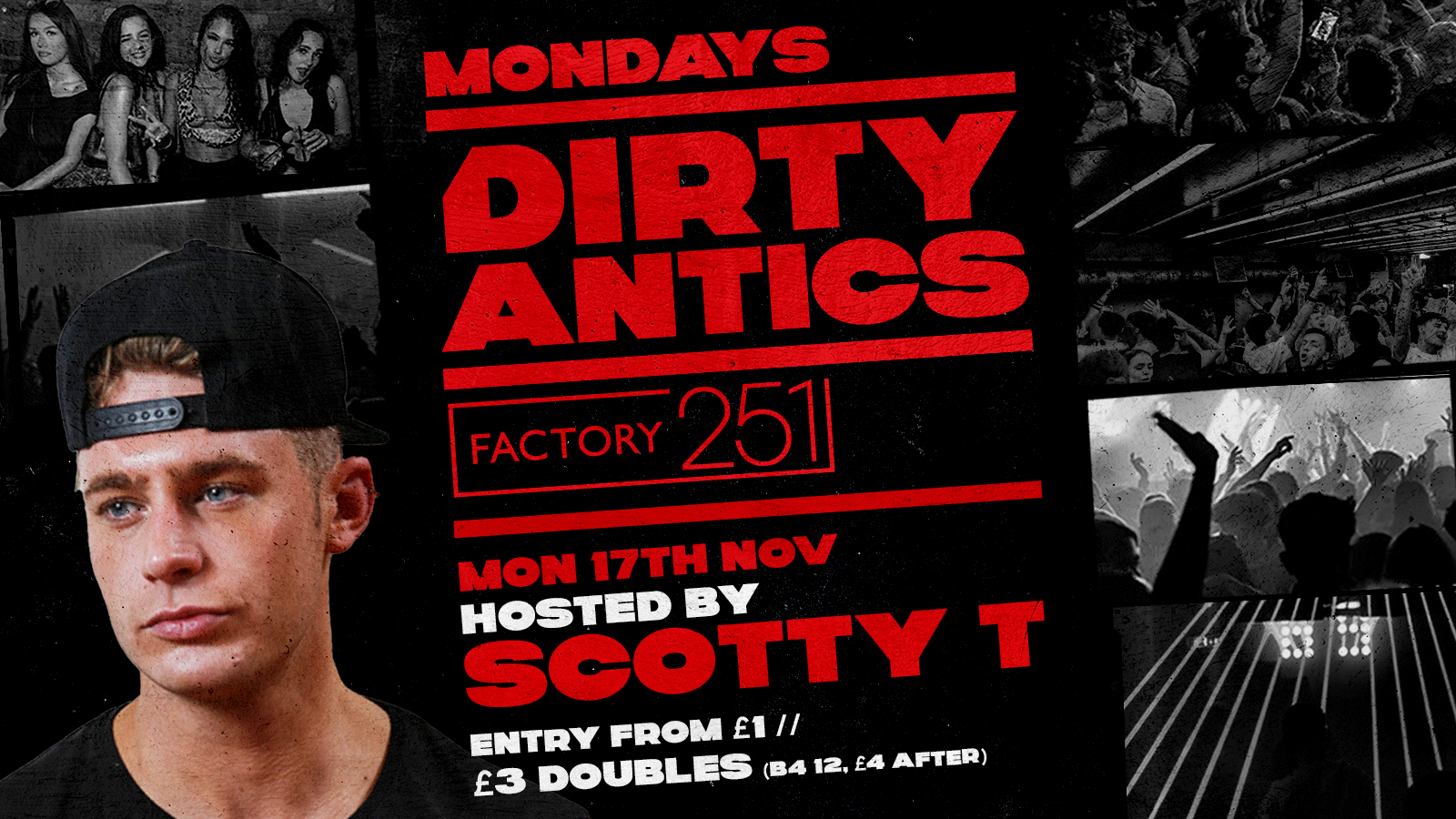 🔺 DIRTY ANTICS 🔺 hosted by SCOTTY T (GEORDIE SHORE) MANCHESTER’S BIGGEST MONDAY NIGHT – £1 ENTRY