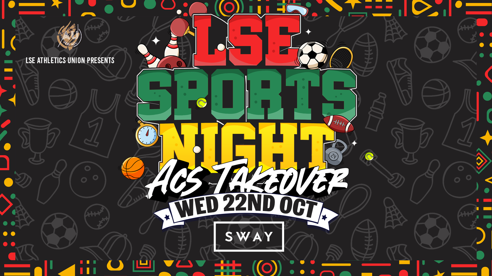 LSE AU Presents: The Official LSE Sports Night at SWAY London 💃 ACS TAKE OVER!