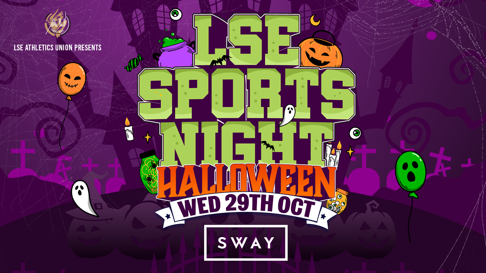 LSE AU Presents ﻿👻 The Official LSE Sports HALLOWEEN PARTY at SWAY London 🎃