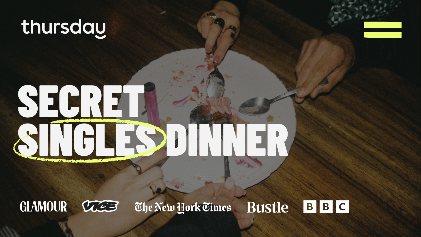 Thursday Dinner | Secret Singles Dinner (30s+) | Spitalfields